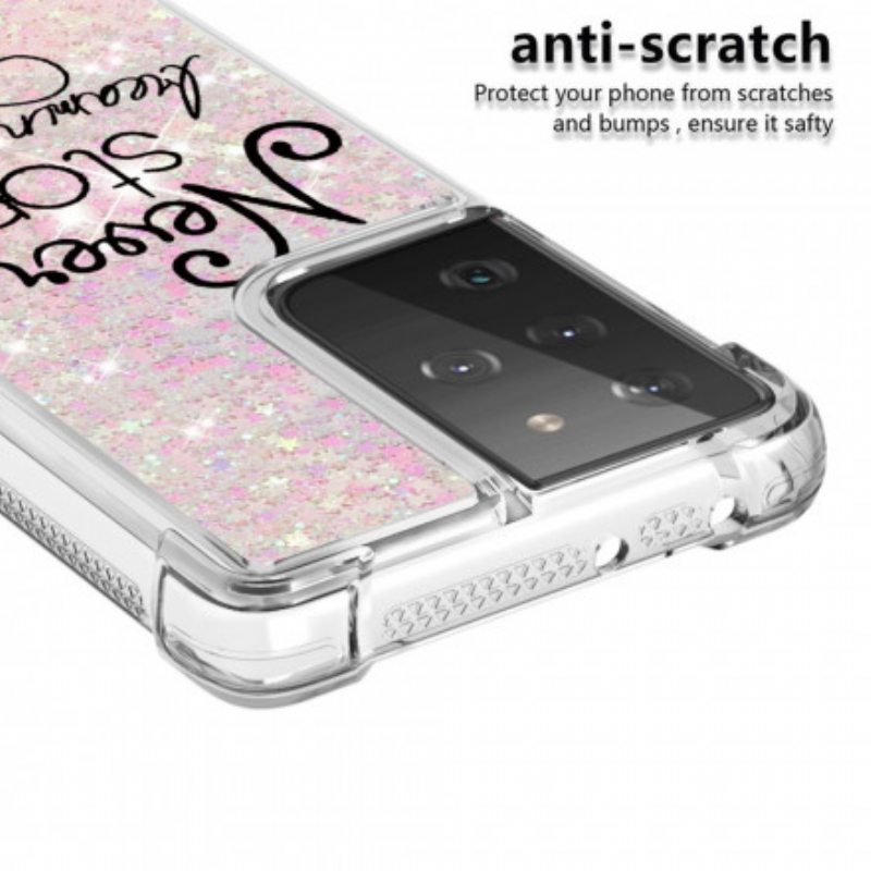 Kuori Samsung Galaxy S21 Ultra 5G Älä Koskaan Lakkaa Haaveilemasta Glitteristä