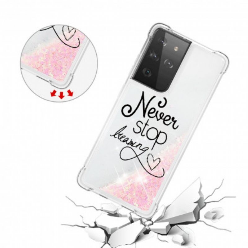 Kuori Samsung Galaxy S21 Ultra 5G Älä Koskaan Lakkaa Haaveilemasta Glitteristä