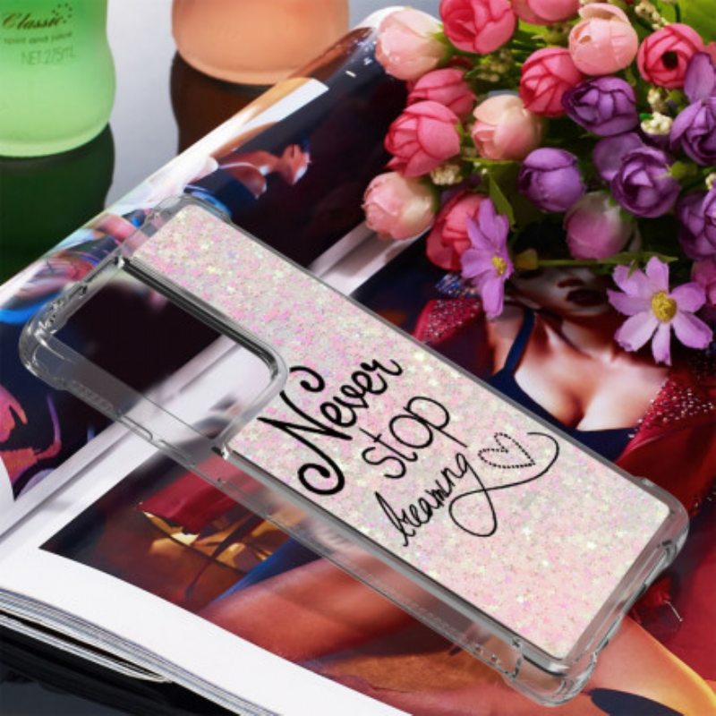 Kuori Samsung Galaxy S21 Ultra 5G Älä Koskaan Lakkaa Haaveilemasta Glitteristä